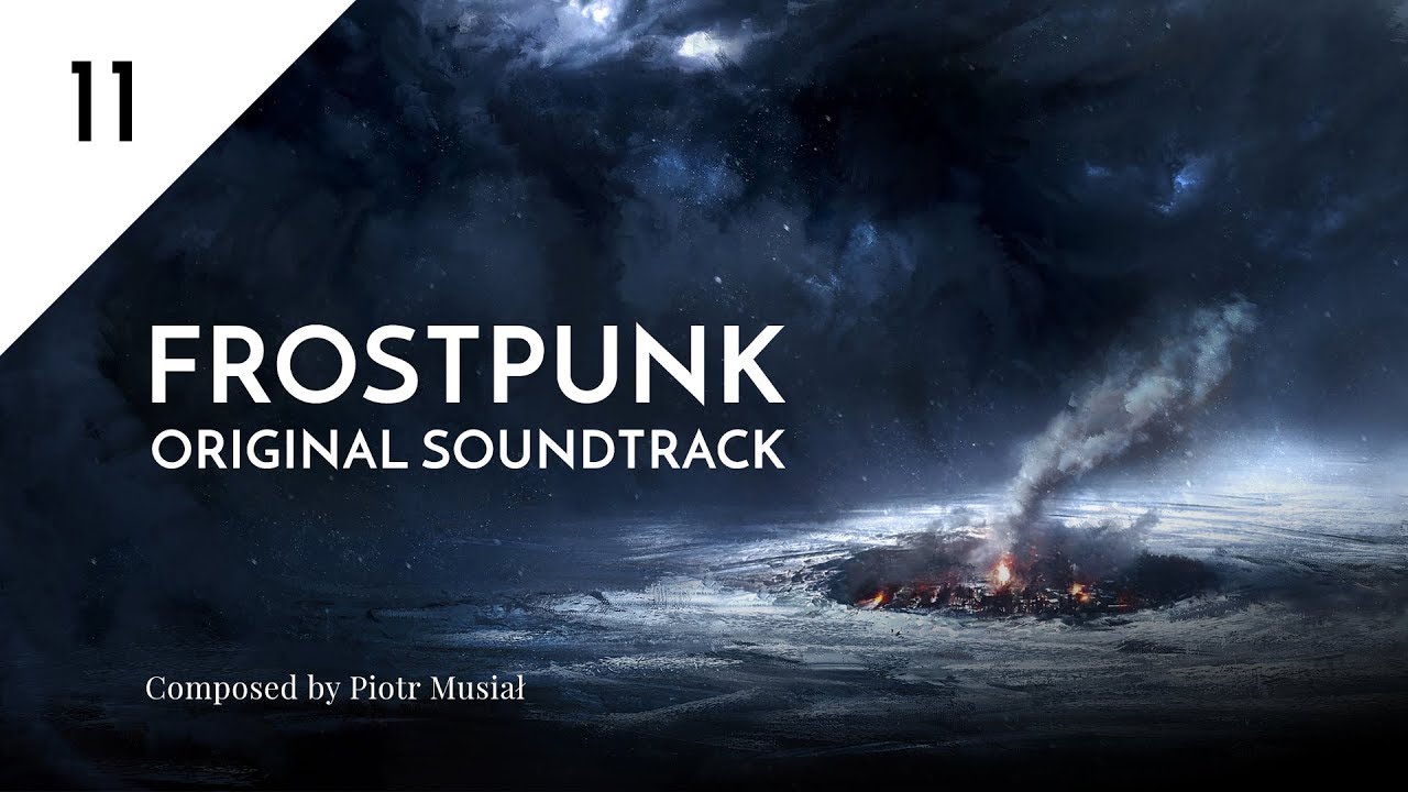 11. The Still, Cold World (Bonus Track) - Frostpunk Original
