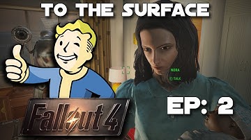 Where is the Surface? (Fallout 4 Gameplay #2)
