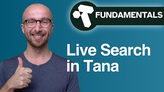 Tana Fundamentals 04 - Live Search