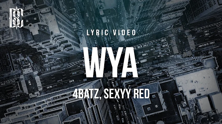 4batz, Sexyy Redd - WYA | Lyrics
