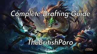 Complete Drafting Guide - Competitive League of Legends