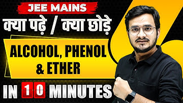 Complete ALCOHOL, PHENOL & ETHER in just 10 MINUTES | JEE Main 2024