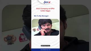 Dusri company se offer letter aate hi… 😏📞