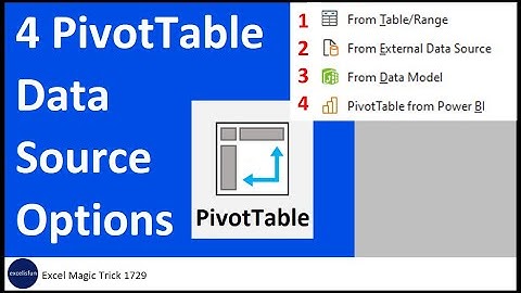 4 New Create PivotTable Dialog Boxes: 4 Amazing Data Sources. Excel Magic Trick 1729.