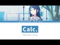 [프로세카] Leo/need 「Calc.」 호시노 이치카 ver 한글 가사 (プロセカ/Calc.)