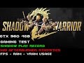 Gtx 960 4gb | Shadow Warrior 2 gaming test | Fps - Ram - Vram usage