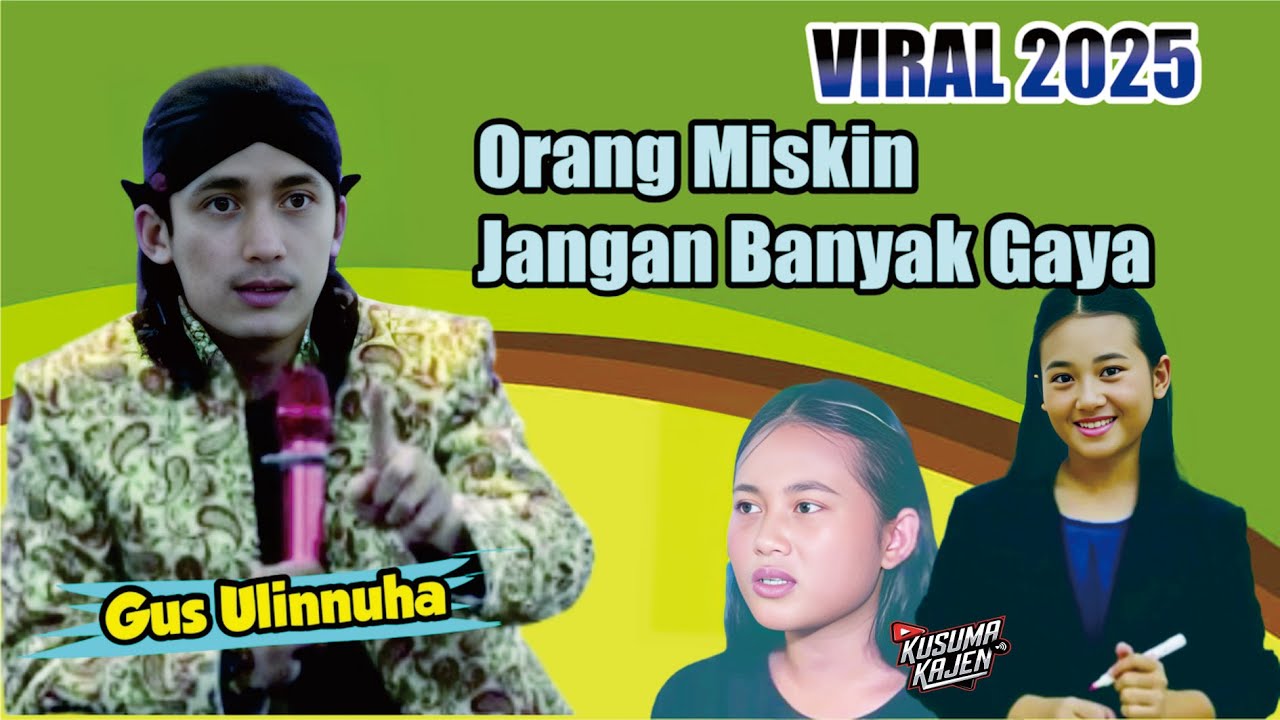 VIRAL 2025 ORANG MISKIN JANGAN BANYAK GAYA // GUS ULINNUHA PENGAJIAN & SHOLAWAT TERBARU 9 MEI 2025