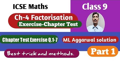 Class 9 ICSE Math Ch-4 Factorisation Chapter Test Exercise Part 1@Education4HuntMl Agarwal