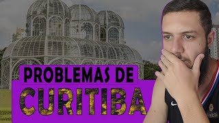 3 MOTIVOS PARA VOCÊ NÃO MORAR EM CURITIBA | MINHA EXPERIÊNCIA