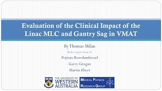 Tom Milan: Evaluation of the Clinical Impact of the  Linac MLC and Gantry Sag in VMAT