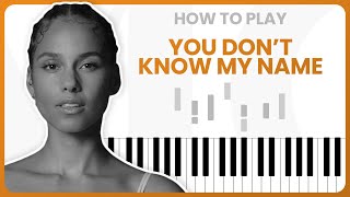 Video thumbnail of "How To Play You Don't Know My Name By Alicia Keys On Piano - Piano Tutorial (Part 1)"
