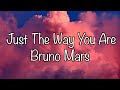 Bruno Mars - Just The Way You Are  (Lyrics)