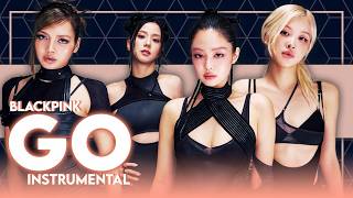 Blackpink  Go instrumental