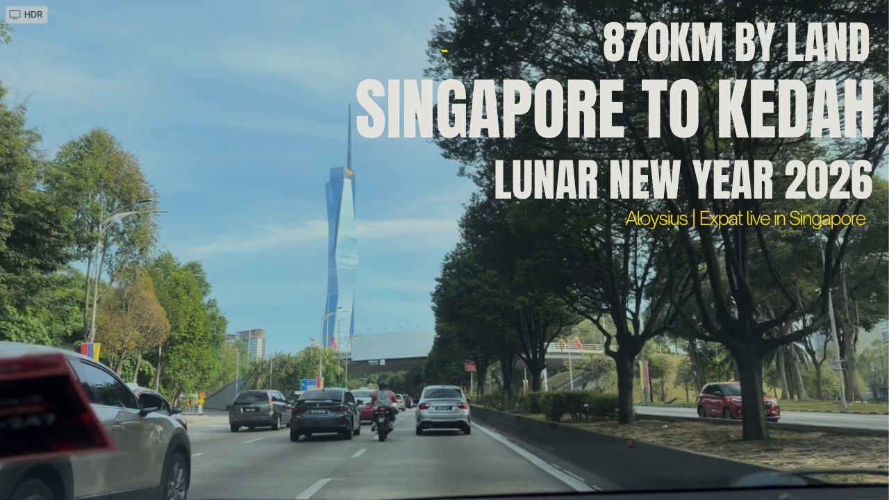 870KM || Singapore to Kedah for Lunar New Year 2026