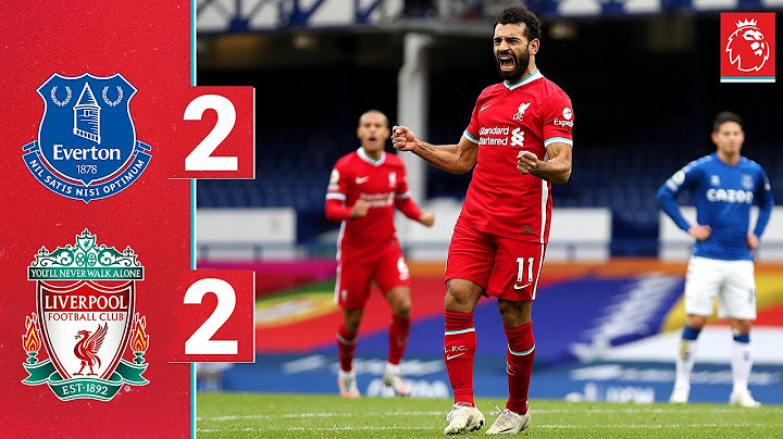 Highlights: Everton 2-2 Liverpool | Salah & Mane on target in dramatic derby