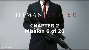 Hitman: Sniper | Chapter 2 | Mission 6 of 20