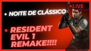 NOITE DE CLÁSSICOS.... RESIDENT EVIL 1 REMAKE!!!