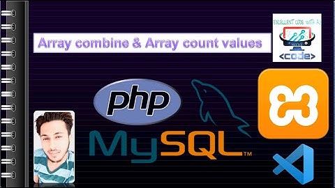 Array_Combine & Array_Count_Values Function || PHP || EXCELLENT CODE WITH AJ