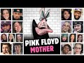 Pink Floyd - Mother - Reaction Compilation Mp3 Song