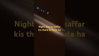 Sad? Night Raat Ka Saffar Kis Thara Ka Hota Ha