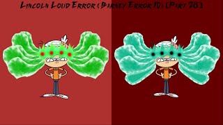 Lincoln Loud Error (Barney Error 10) [Part 28]