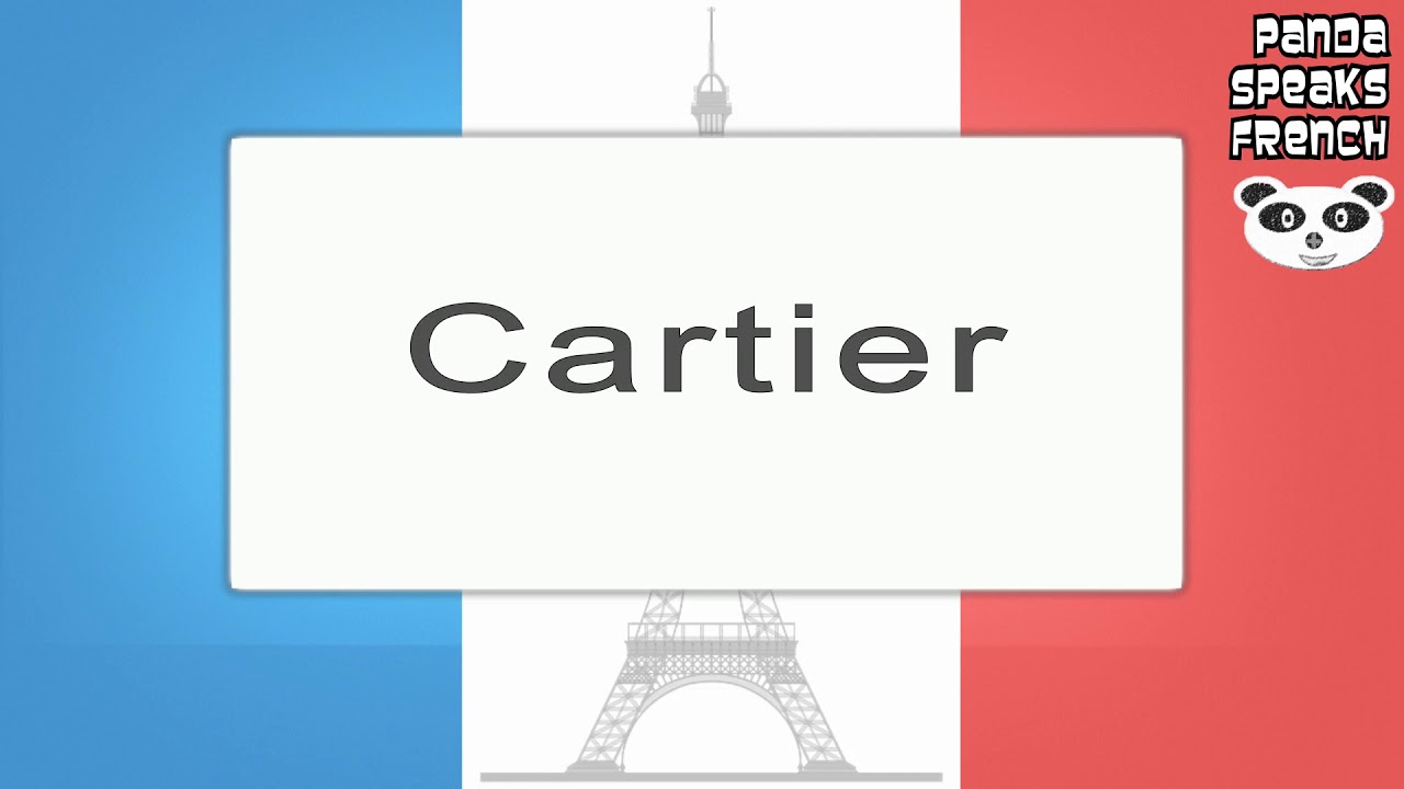 Cartier How To Pronounce French Native Speaker YouTube
