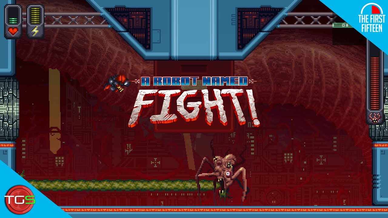 A Robot Named Fight - Metroidvania - First 15 Minutes... (and a bit more...)