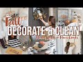 2021 FALL DECORATE AND CLEAN WITH ME | FARMHOUSE DECOR INSPIRATION | CLEANING MOTIVATION