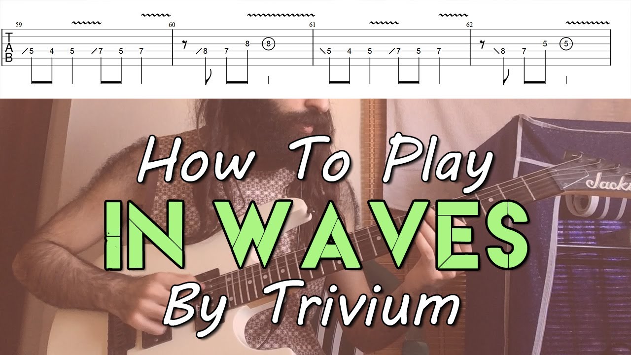 How To Play "In Waves" By Trivium (Full Song Tutorial With TAB!)