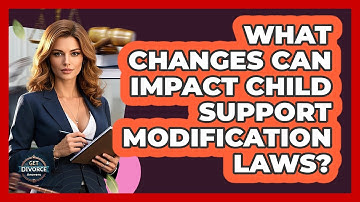 What Changes Can Impact Child Support Modification Laws? - Get Divorce Answers