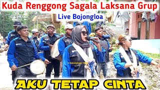 Aku Tetap Cinta, Kuda Renggong Sagala Laksana Grup Live Bojongloa. 