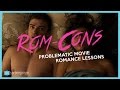 Rom Cons: Problematic Movie Romance Lessons