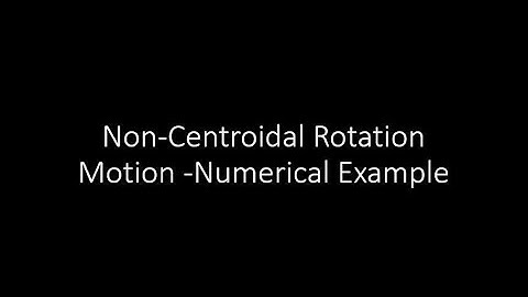 RB Dynamics: Non-Centroidal Rotation part(2) (Numerical Example)