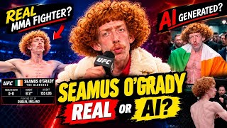 Seamus O'Grady Real Person Or Ai || Seamus O'Grady Real MMA Fighter Or Fake || Is seamus ogrady Real