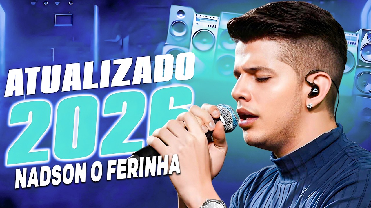 NADSON O FERINHA AO VIVO | AS MELHORES SOFRÊNCIAS DO BRASIL 🚀