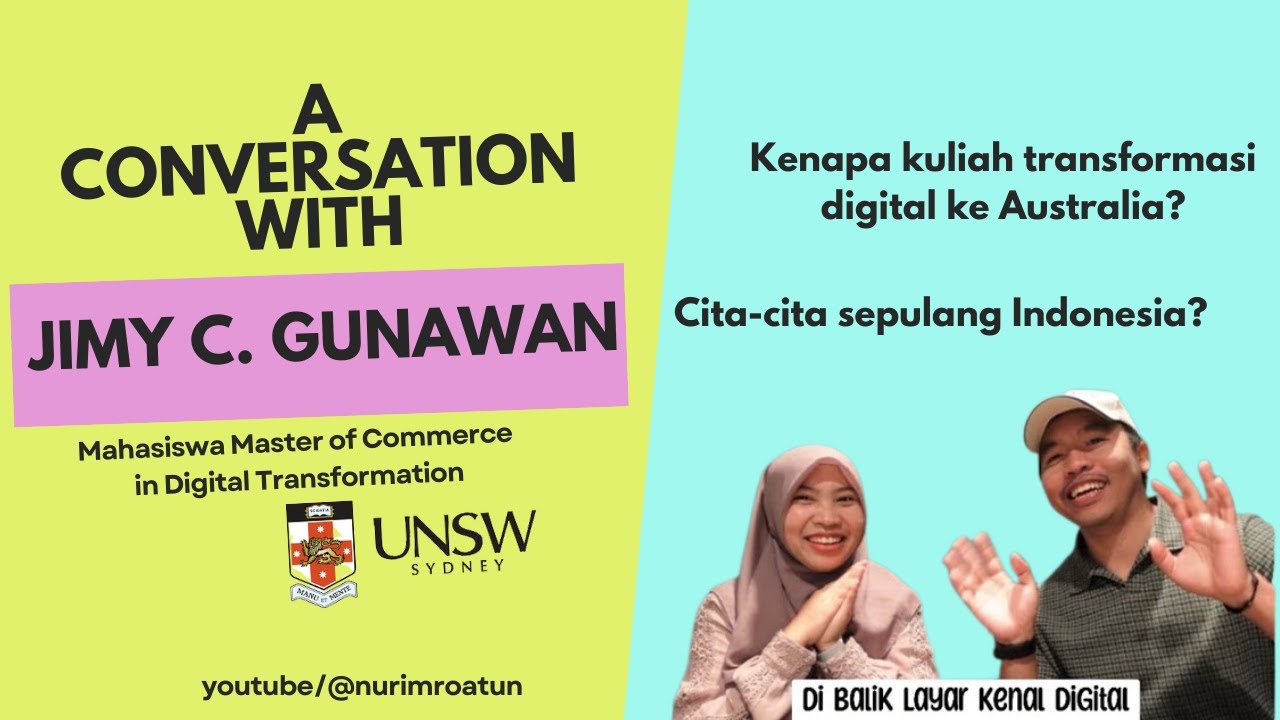 Jauh-Jauh Ke Australia, Kuliah Transformasi Digital Buat Apa? - Jimy C. Gunawan | Kenal Digital Ep 0