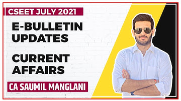 CSEET E-Bulletin Updates | Current Affairs | CA Saumil Manglani