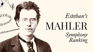 My Ranking of Mahler’s Symphonies