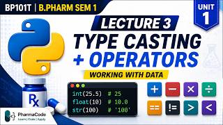 BP101-T | Type Casting & Operators  | B.Pharm BP101T Python Lecture 3 | PharmaCode