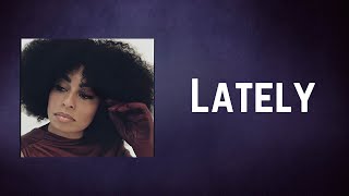 Celeste - Lately (Lyrics)