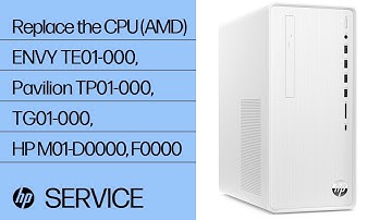 Replace the CPU (AMD) | ENVY TE01-000, Pavilion TP01-000, TG01-000, HP M01-D0000, F0000 | HP