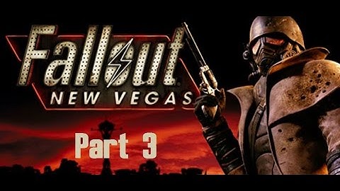 Fallout: New Vegas Tale of Two Wastelands Part 3