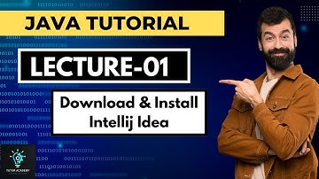 Java Tutorial For Beginners 1 - Introduction & Installing the Intellij Idea Step by Step Tutorial