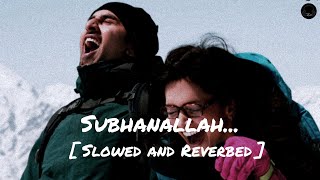 SUBHANALLAH - Shreeram , Shilpa Rao [ LoFi Remake ] | LoFi Mix | Bollywood LoFi | Unplugged LoFi