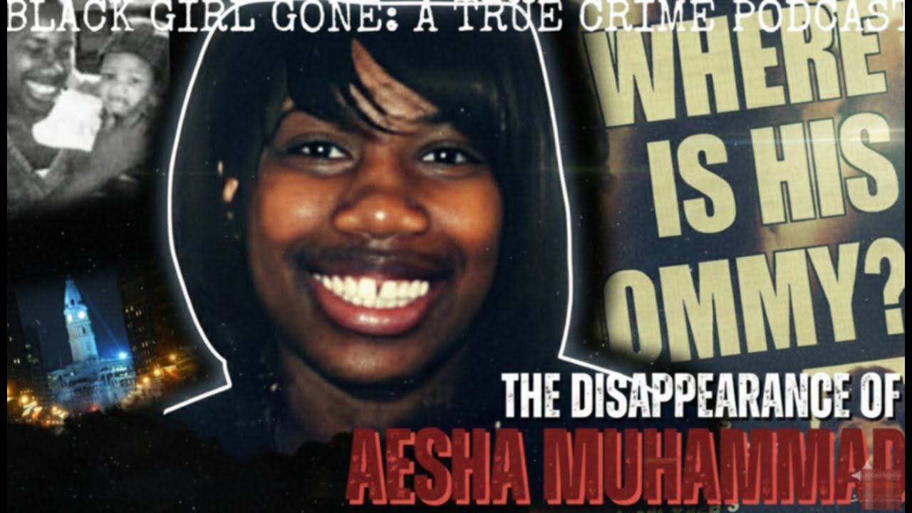 What Happened to Aesha Muhammad Black Girl Gone A True Crime Podcast true story new story