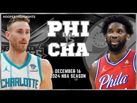 Philadelphia 76ers vs Charlotte Hornets Full Game Highlights | Dec 16 | 2024 NBA Season