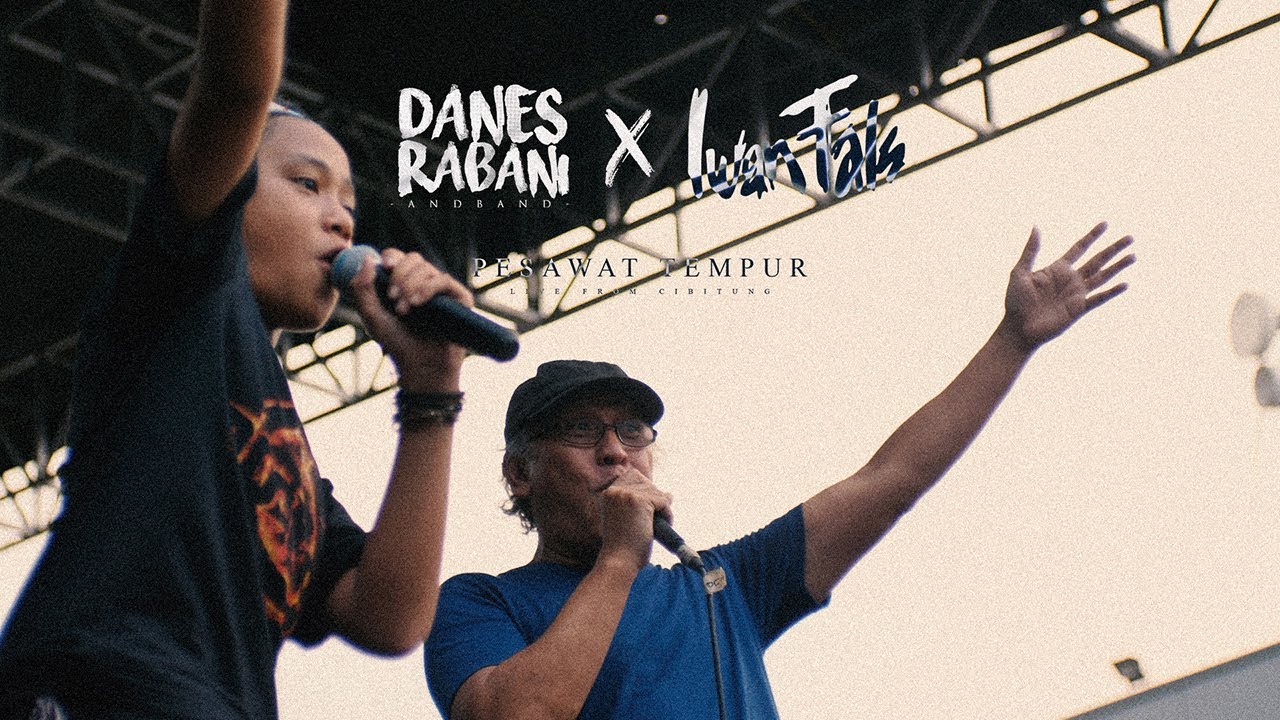 Danes Rabani And Band X Iwan Fals - Pesawat Tempur (Live From Cibitung)