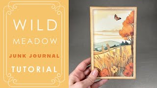 Wild Meadow Junk Journal Kit - Complete Tutorial for Beginners