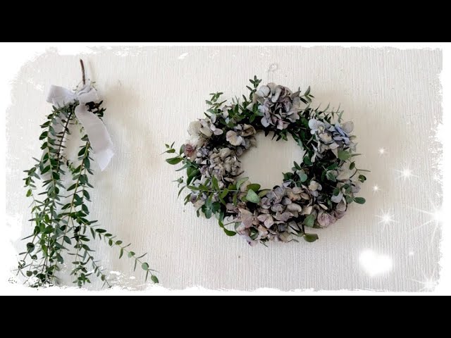 選定したユーカリで簡単10分リース作り【ユーカリ】【紫陽花】【DIY