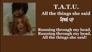 t.a.t.u. - all the things she said (sped up   lyrics)